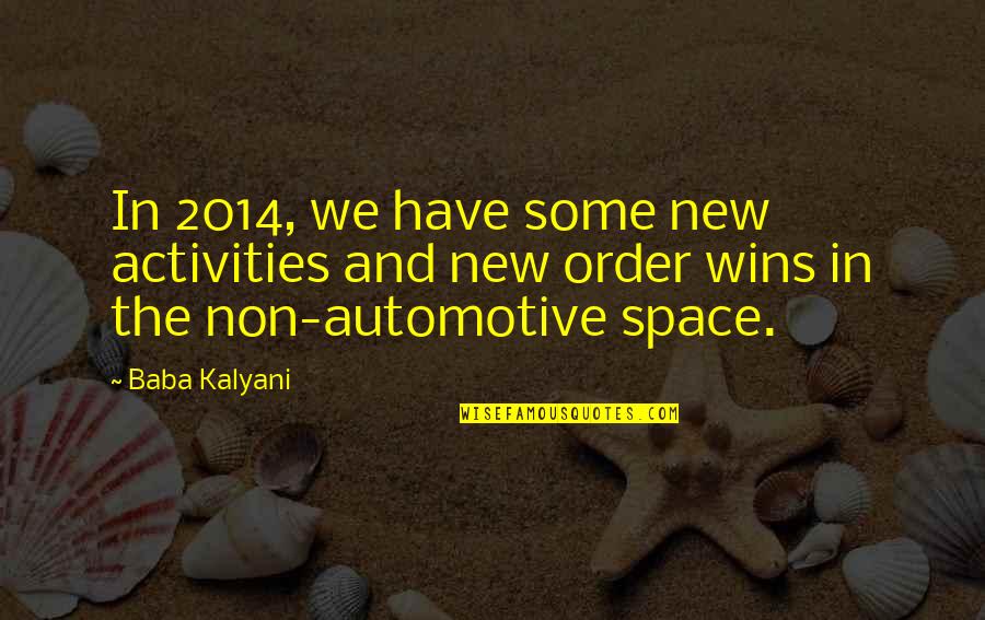 2014 Quotes By Baba Kalyani: In 2014, we have some new activities and
