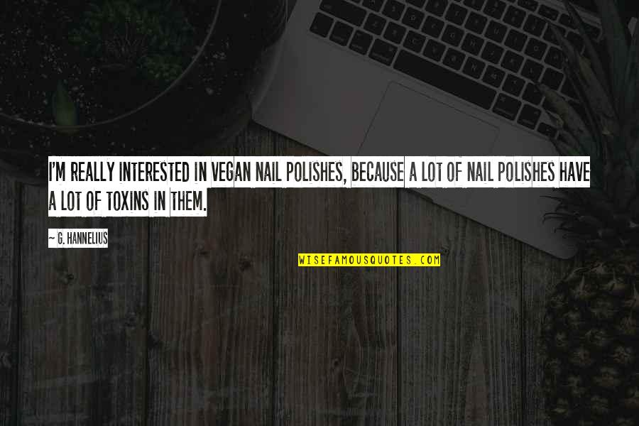 2014 Release Quotes By G. Hannelius: I'm really interested in vegan nail polishes, because