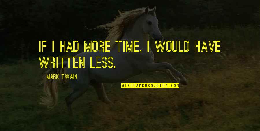 2014 Release Quotes By Mark Twain: If I had more time, I would have