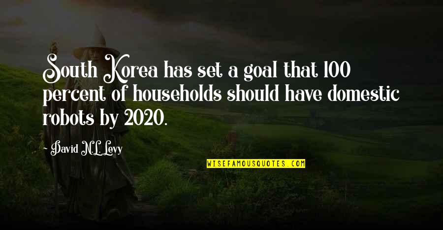 2020 S Quotes By David N.L. Levy: South Korea has set a goal that 100 2020 S Quotes By David N.L. Levy: South Korea has set a goal that 100
