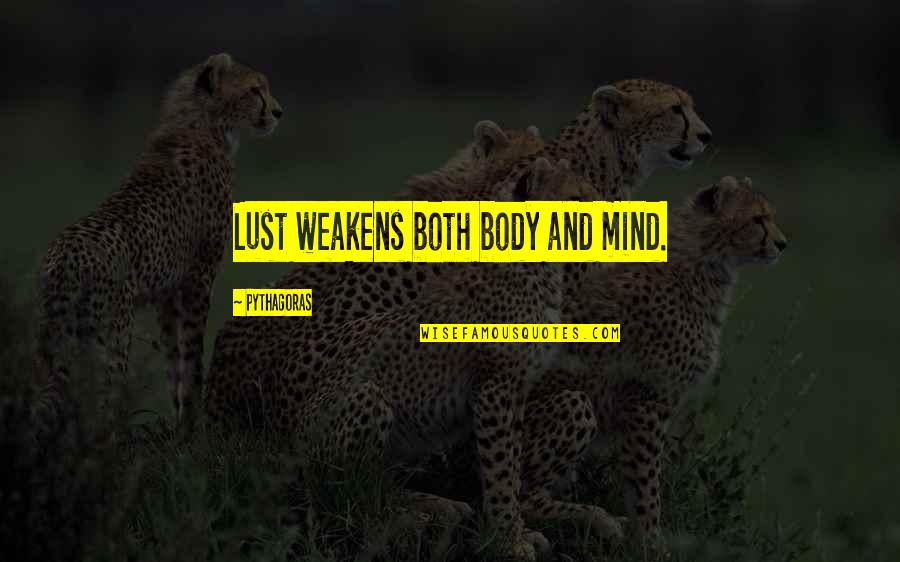 2048 X 1152 Quotes By Pythagoras: Lust weakens both body and mind. 2048 X 1152 Quotes By Pythagoras: Lust weakens both body and mind.