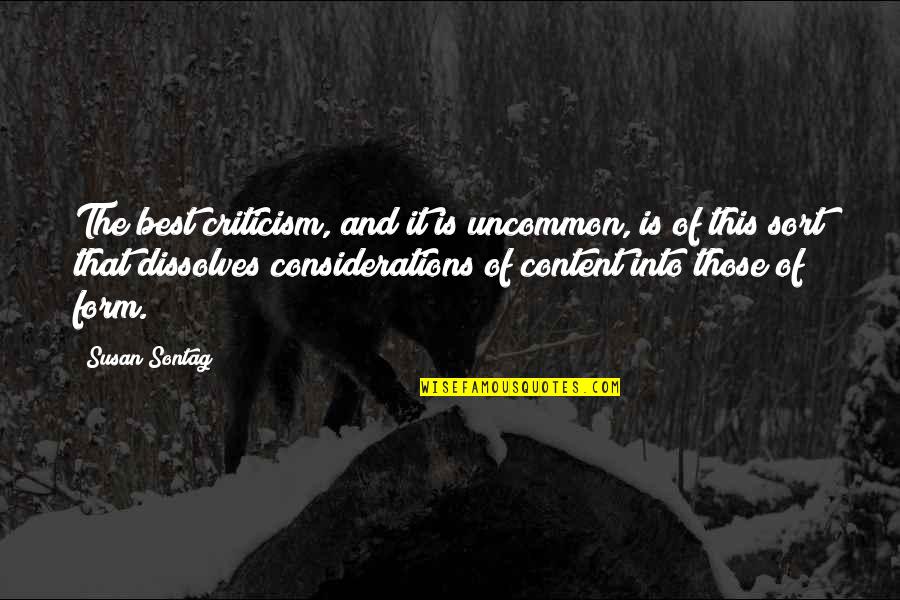 205254380 Quotes By Susan Sontag: The best criticism, and it is uncommon, is 205254380 Quotes By Susan Sontag: The best criticism, and it is uncommon, is