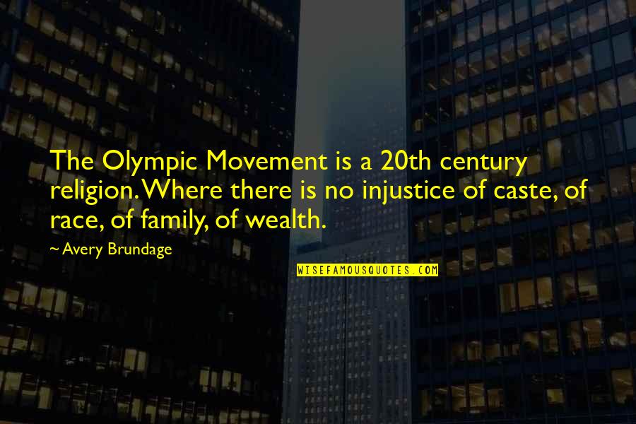 20th Century Quotes By Avery Brundage: The Olympic Movement is a 20th century religion.