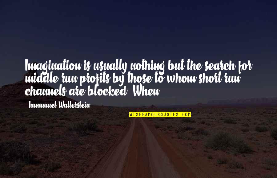 21 Irrefutable Laws Of Leadership Quotes By Immanuel Wallerstein: Imagination is usually nothing but the search for 21 Irrefutable Laws Of Leadership Quotes By Immanuel Wallerstein: Imagination is usually nothing but the search for