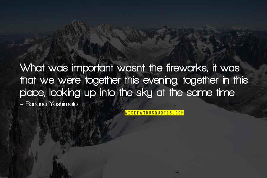 21 Pilots Famous Quotes By Banana Yoshimoto: What was important wasn't the fireworks, it was 21 Pilots Famous Quotes By Banana Yoshimoto: What was important wasn't the fireworks, it was
