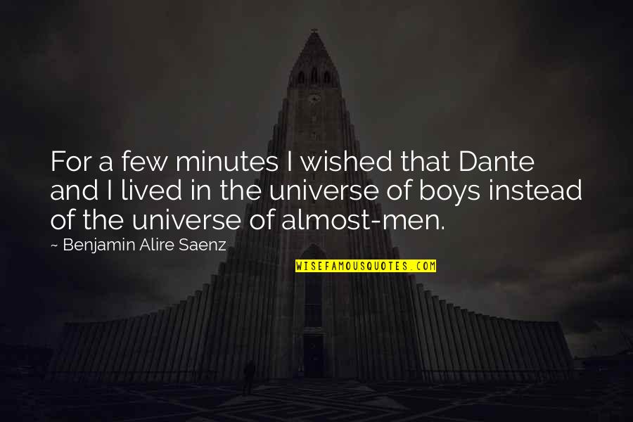 21 Savage Quotes By Benjamin Alire Saenz: For a few minutes I wished that Dante