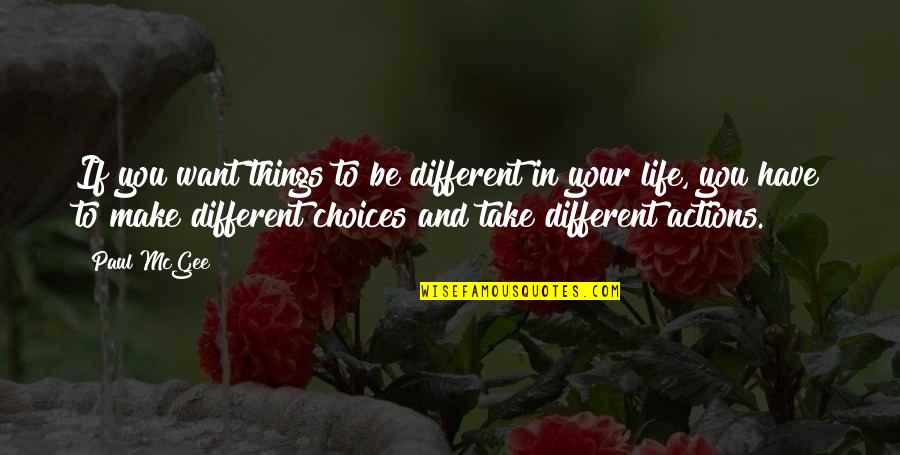 21229 Quotes By Paul McGee: If you want things to be different in 21229 Quotes By Paul McGee: If you want things to be different in