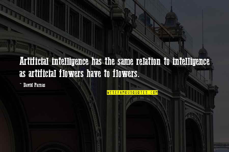 21st Birthday Card Quotes By David Parnas: Artificial intelligence has the same relation to intelligence 21st Birthday Card Quotes By David Parnas: Artificial intelligence has the same relation to intelligence