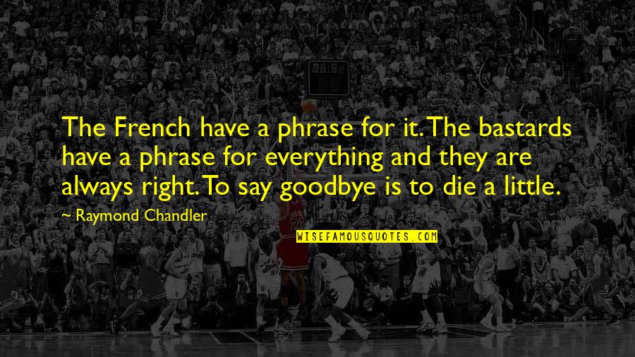 23 March In Urdu Quotes By Raymond Chandler: The French have a phrase for it. The 23 March In Urdu Quotes By Raymond Chandler: The French have a phrase for it. The