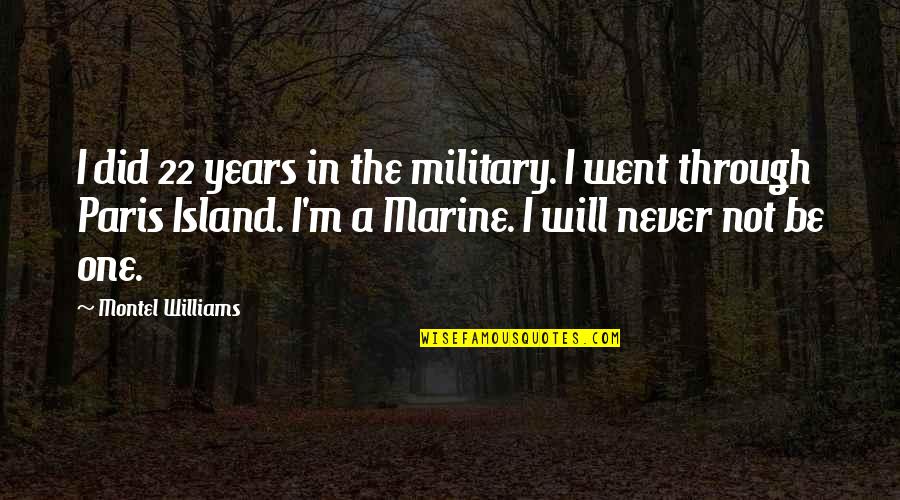2375 Quotes By Montel Williams: I did 22 years in the military. I