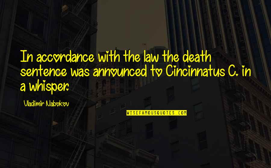 23isback Quotes By Vladimir Nabokov: In accordance with the law the death sentence 23isback Quotes By Vladimir Nabokov: In accordance with the law the death sentence