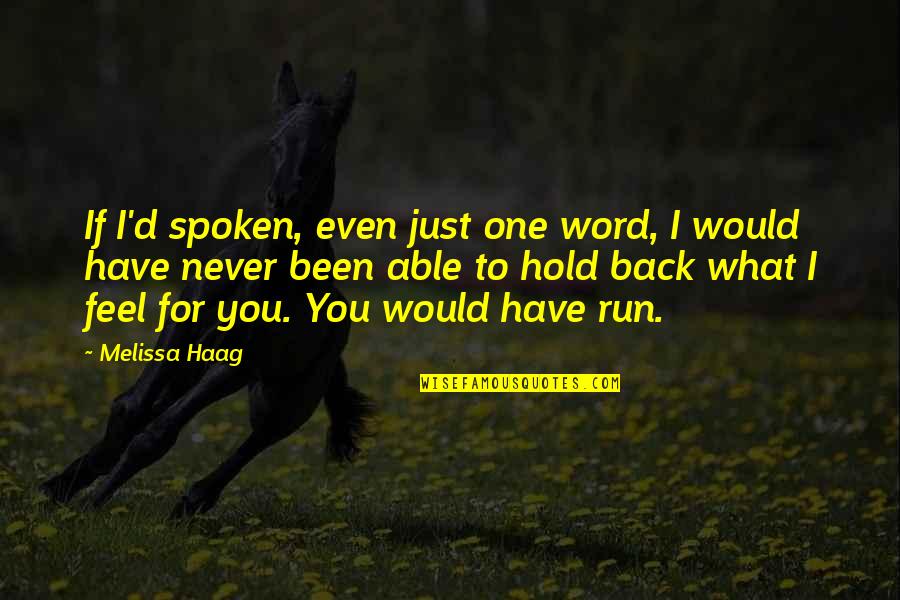 23rd March 1931 Shaheed Quotes By Melissa Haag: If I'd spoken, even just one word, I 23rd March 1931 Shaheed Quotes By Melissa Haag: If I'd spoken, even just one word, I