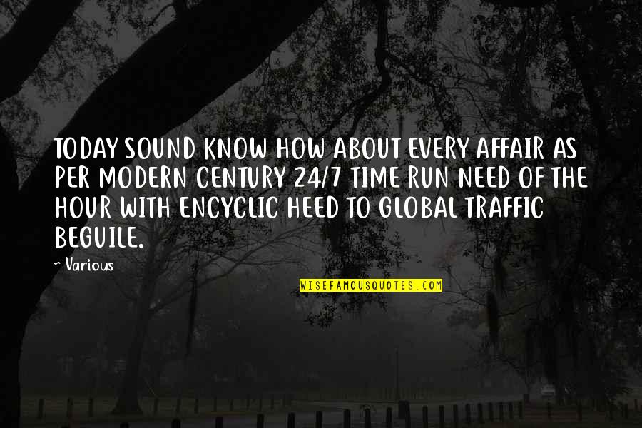 24 Hour Quotes By Various: TODAY SOUND KNOW HOW ABOUT EVERY AFFAIR AS