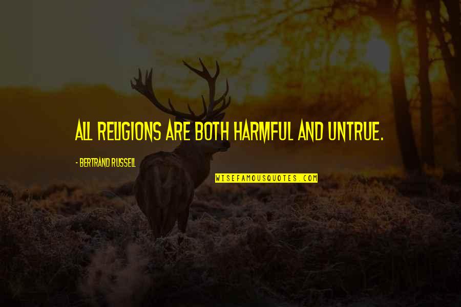 2495 Candy Quotes By Bertrand Russell: All religions are both harmful and untrue. 2495 Candy Quotes By Bertrand Russell: All religions are both harmful and untrue.