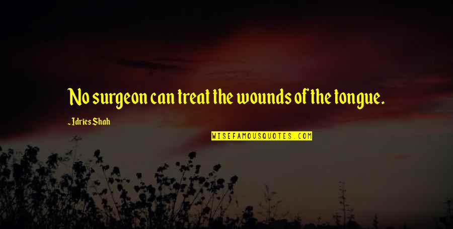 25 Chapters Quotes By Idries Shah: No surgeon can treat the wounds of the 25 Chapters Quotes By Idries Shah: No surgeon can treat the wounds of the