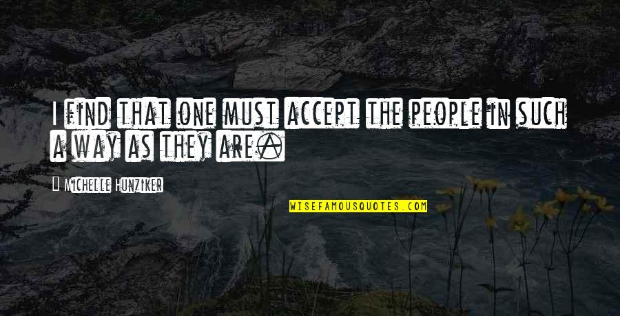 25 December Quotes By Michelle Hunziker: I find that one must accept the people