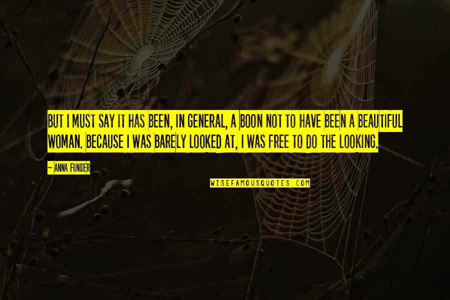 25 Jan History Quotes By Anna Funder: But I must say it has been, in
