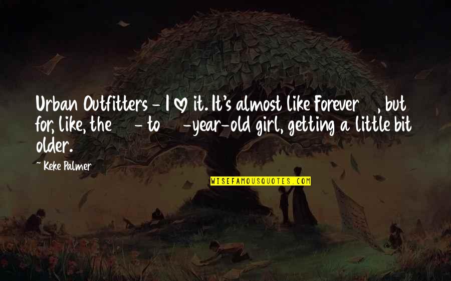 25 Year Quotes By Keke Palmer: Urban Outfitters - I love it. It's almost