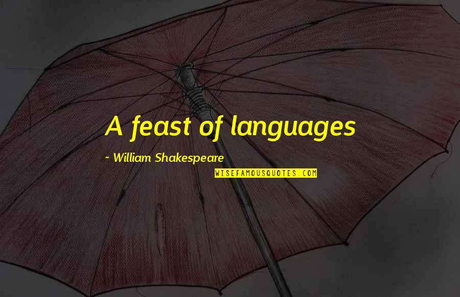 25 Years Death Anniversary Quotes By William Shakespeare: A feast of languages