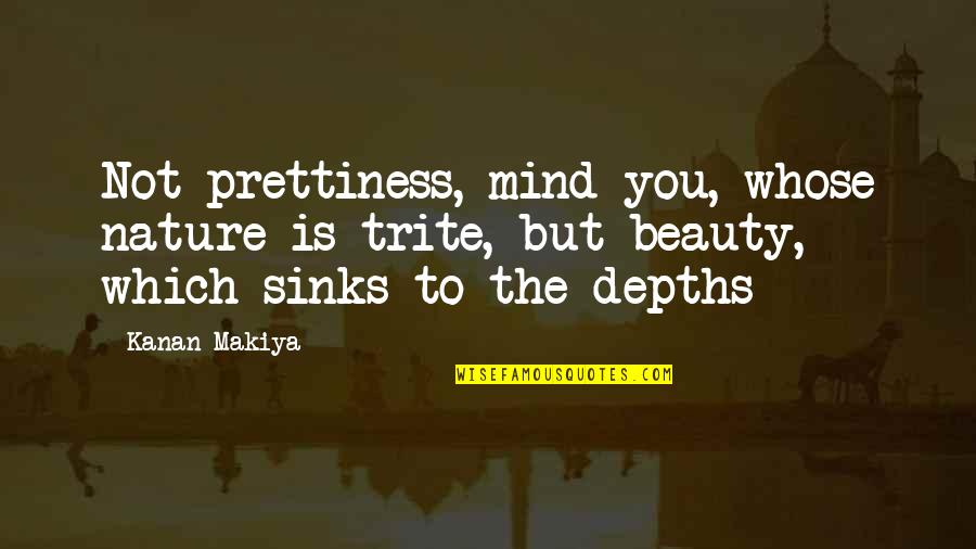 2560x1440 Wallpapers Quotes By Kanan Makiya: Not prettiness, mind you, whose nature is trite,