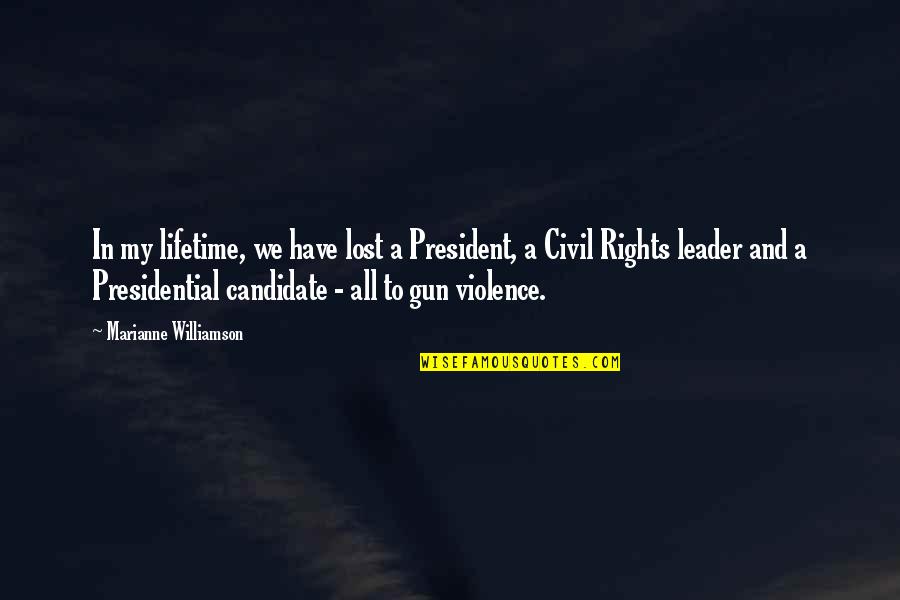 26 Friends Quotes By Marianne Williamson: In my lifetime, we have lost a President,