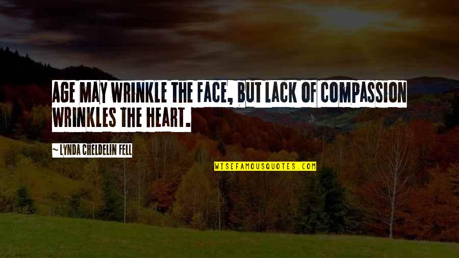 26 July Kargil Vijay Diwas Quotes By Lynda Cheldelin Fell: Age may wrinkle the face, but lack of 26 July Kargil Vijay Diwas Quotes By Lynda Cheldelin Fell: Age may wrinkle the face, but lack of