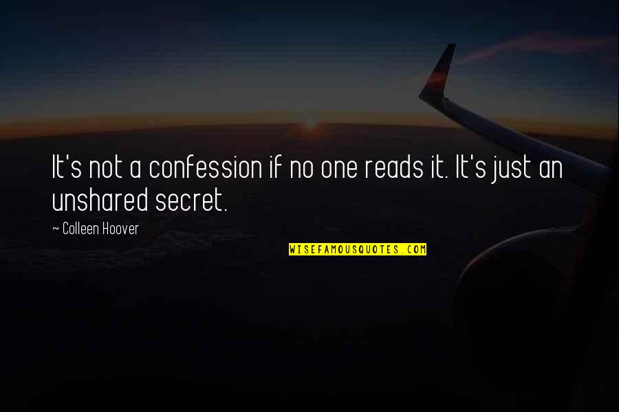 264281416 Quotes By Colleen Hoover: It's not a confession if no one reads