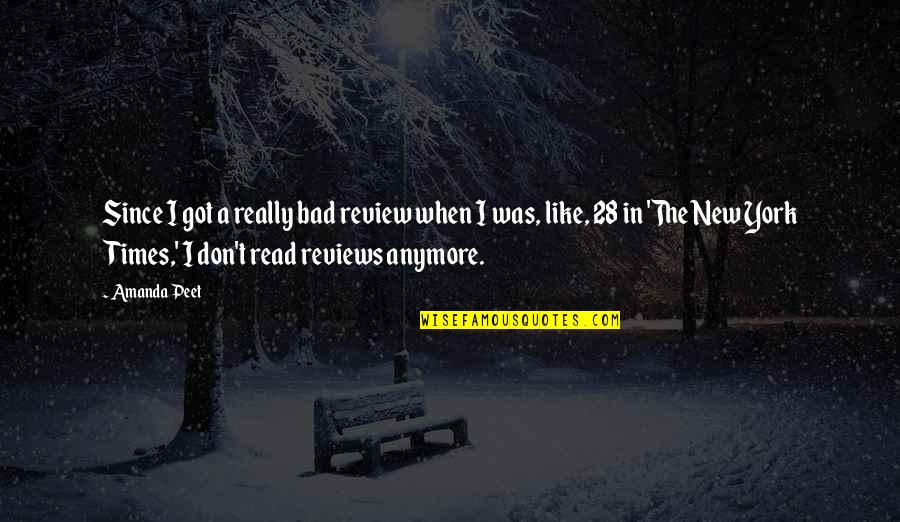 28 When Quotes By Amanda Peet: Since I got a really bad review when