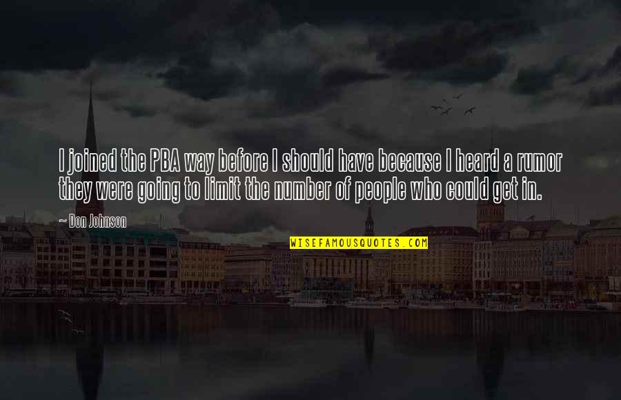 28th Bday Quotes By Don Johnson: I joined the PBA way before I should