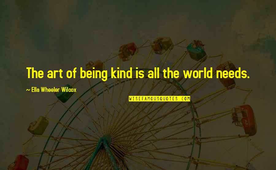29549 02 Quotes By Ella Wheeler Wilcox: The art of being kind is all the 29549 02 Quotes By Ella Wheeler Wilcox: The art of being kind is all the