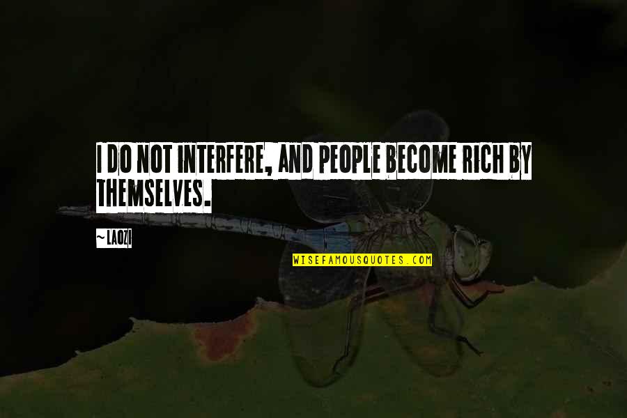 29th Year Wedding Quotes By Laozi: I do not interfere, and people become rich