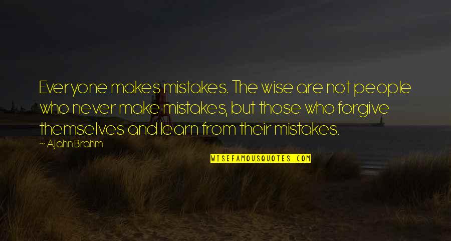 2aa Flashlight Quotes By Ajahn Brahm: Everyone makes mistakes. The wise are not people