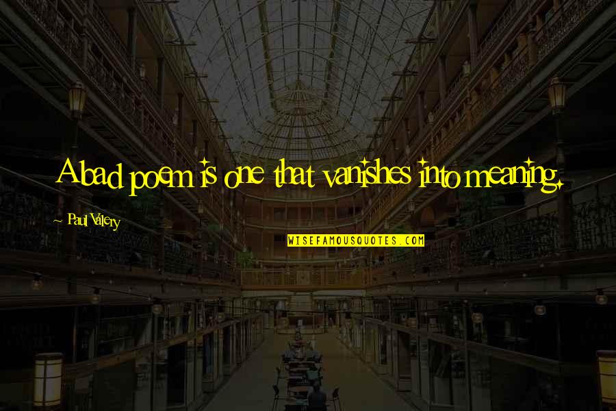 2am Images With Quotes By Paul Valery: A bad poem is one that vanishes into 2am Images With Quotes By Paul Valery: A bad poem is one that vanishes into