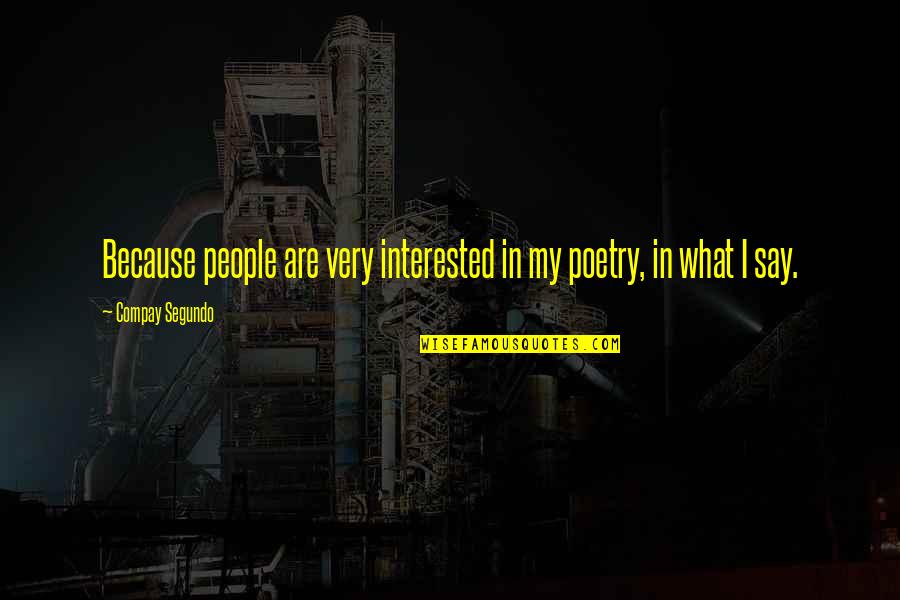 2am Lyrics Quotes By Compay Segundo: Because people are very interested in my poetry,