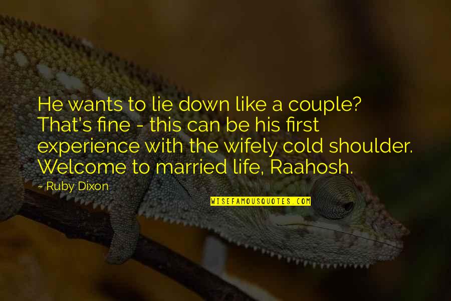 2cv A Vendre Quotes By Ruby Dixon: He wants to lie down like a couple? 2cv A Vendre Quotes By Ruby Dixon: He wants to lie down like a couple?