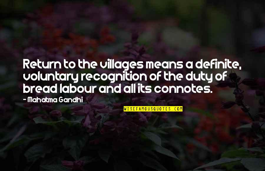 2d Blacktop Quotes By Mahatma Gandhi: Return to the villages means a definite, voluntary