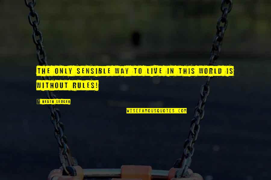 2go Stock Quotes By Heath Ledger: The only sensible way to live in this