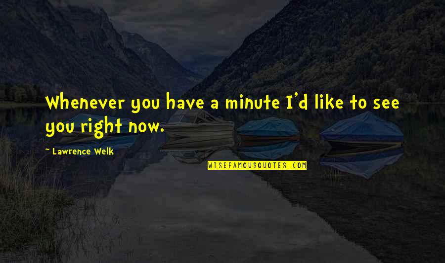 2home Warranty Quotes By Lawrence Welk: Whenever you have a minute I'd like to 2home Warranty Quotes By Lawrence Welk: Whenever you have a minute I'd like to