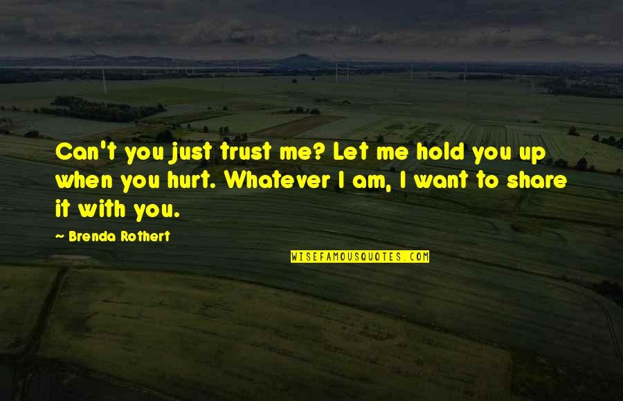 2nd Grade Graduation Quotes By Brenda Rothert: Can't you just trust me? Let me hold 2nd Grade Graduation Quotes By Brenda Rothert: Can't you just trust me? Let me hold