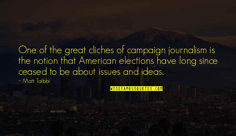 2nd Rank Quotes By Matt Taibbi: One of the great cliches of campaign journalism
