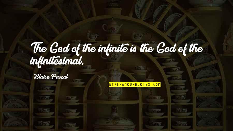 2ne1 S Quotes By Blaise Pascal: The God of the infinite is the God