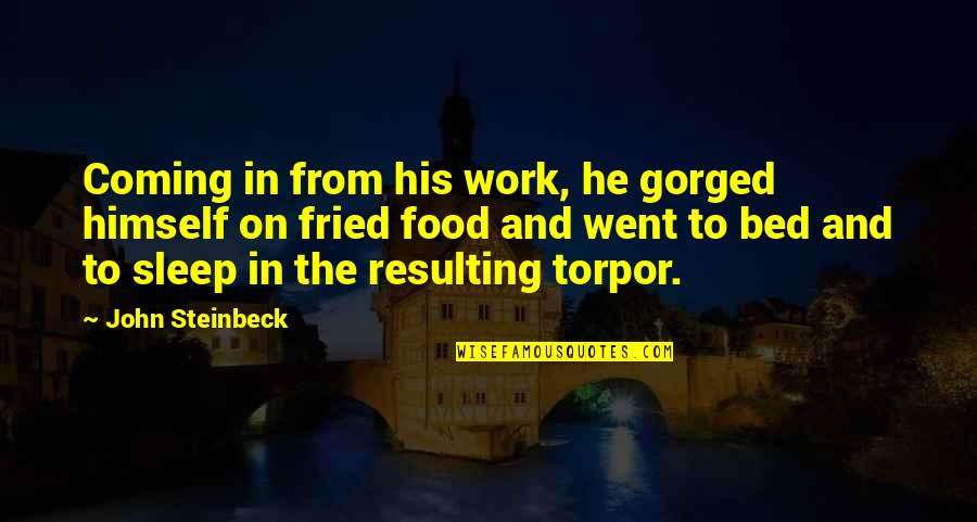 2pm Wooyoung Quotes By John Steinbeck: Coming in from his work, he gorged himself 2pm Wooyoung Quotes By John Steinbeck: Coming in from his work, he gorged himself
