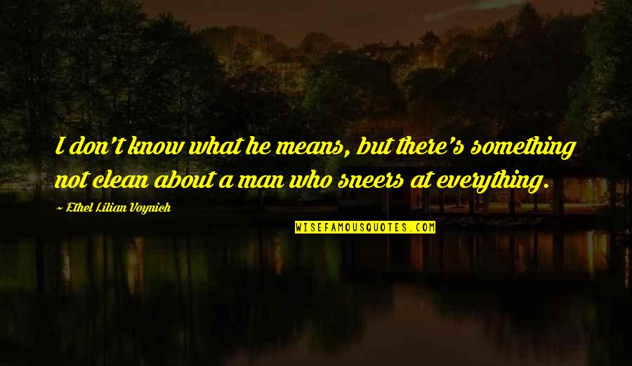 2sin3xcos3x Quotes By Ethel Lilian Voynich: I don't know what he means, but there's 2sin3xcos3x Quotes By Ethel Lilian Voynich: I don't know what he means, but there's