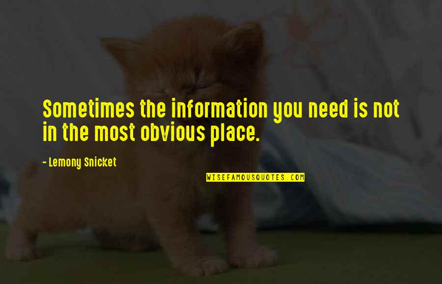 3 Amigos Quotes By Lemony Snicket: Sometimes the information you need is not in 3 Amigos Quotes By Lemony Snicket: Sometimes the information you need is not in