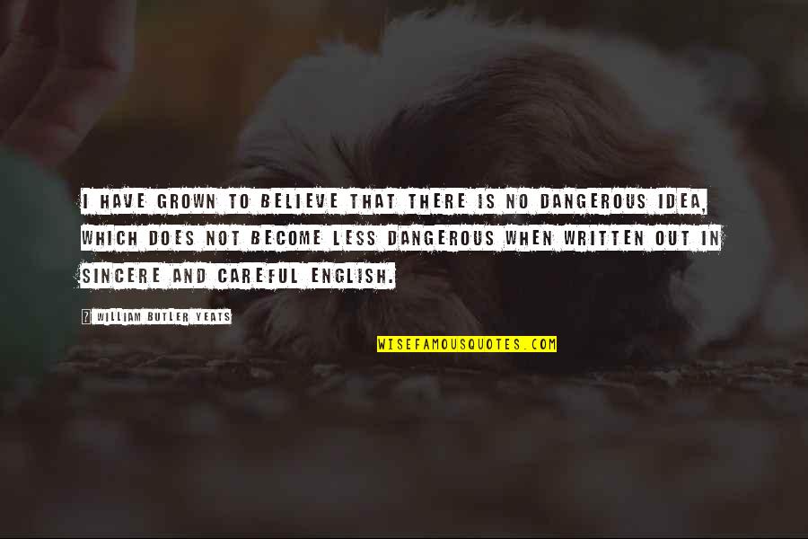 3 Caballeros Quotes By William Butler Yeats: I have grown to believe that there is 3 Caballeros Quotes By William Butler Yeats: I have grown to believe that there is