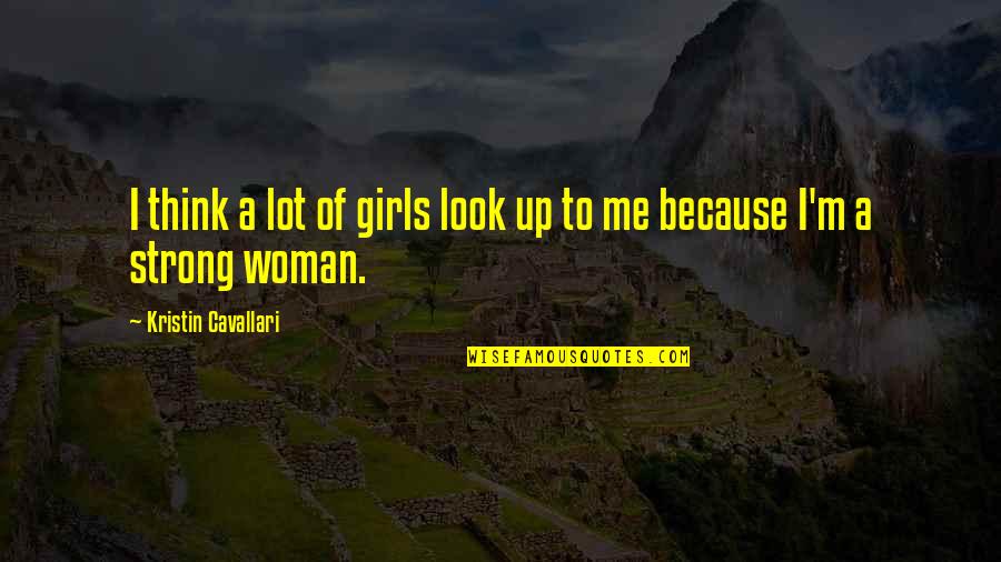 3 Days Grace Quotes By Kristin Cavallari: I think a lot of girls look up 3 Days Grace Quotes By Kristin Cavallari: I think a lot of girls look up