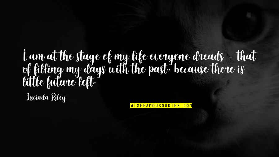 3 Days Left Quotes By Lucinda Riley: I am at the stage of my life