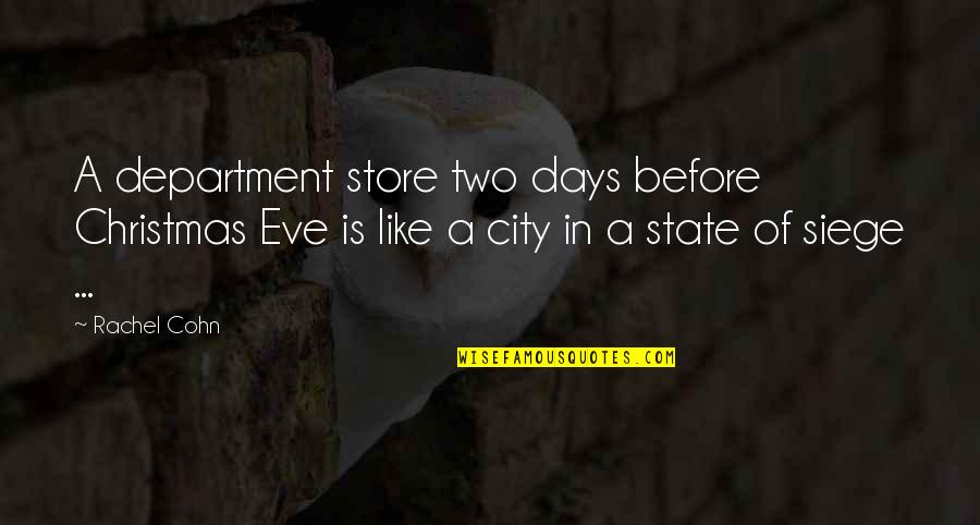 3 Days To Christmas Quotes By Rachel Cohn: A department store two days before Christmas Eve 3 Days To Christmas Quotes By Rachel Cohn: A department store two days before Christmas Eve