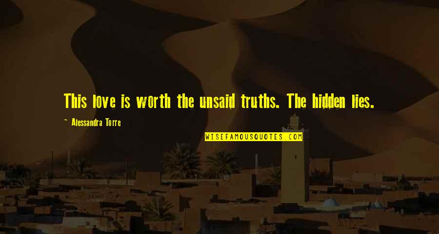 3 Godfathers Cast Quotes By Alessandra Torre: This love is worth the unsaid truths. The 3 Godfathers Cast Quotes By Alessandra Torre: This love is worth the unsaid truths. The