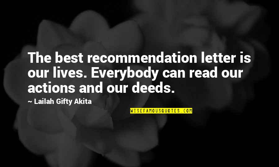 3 Letter Inspirational Quotes By Lailah Gifty Akita: The best recommendation letter is our lives. Everybody